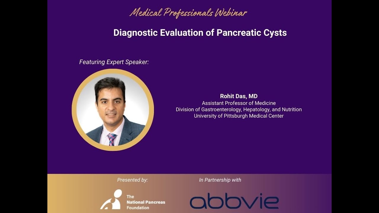 Medical Professionals Webinar: Diagnostic Evaluation of Pancreatic Cysts