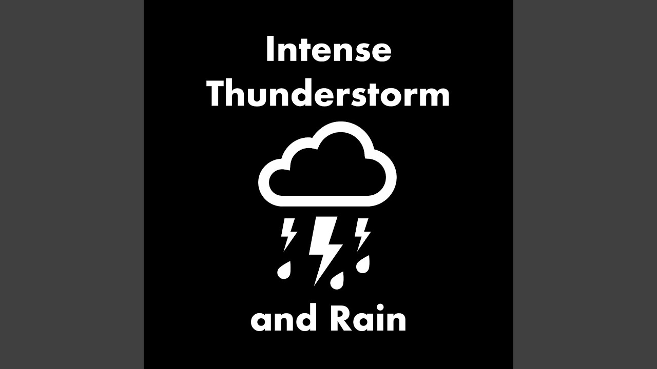 Intense Thunderstorm and Rain