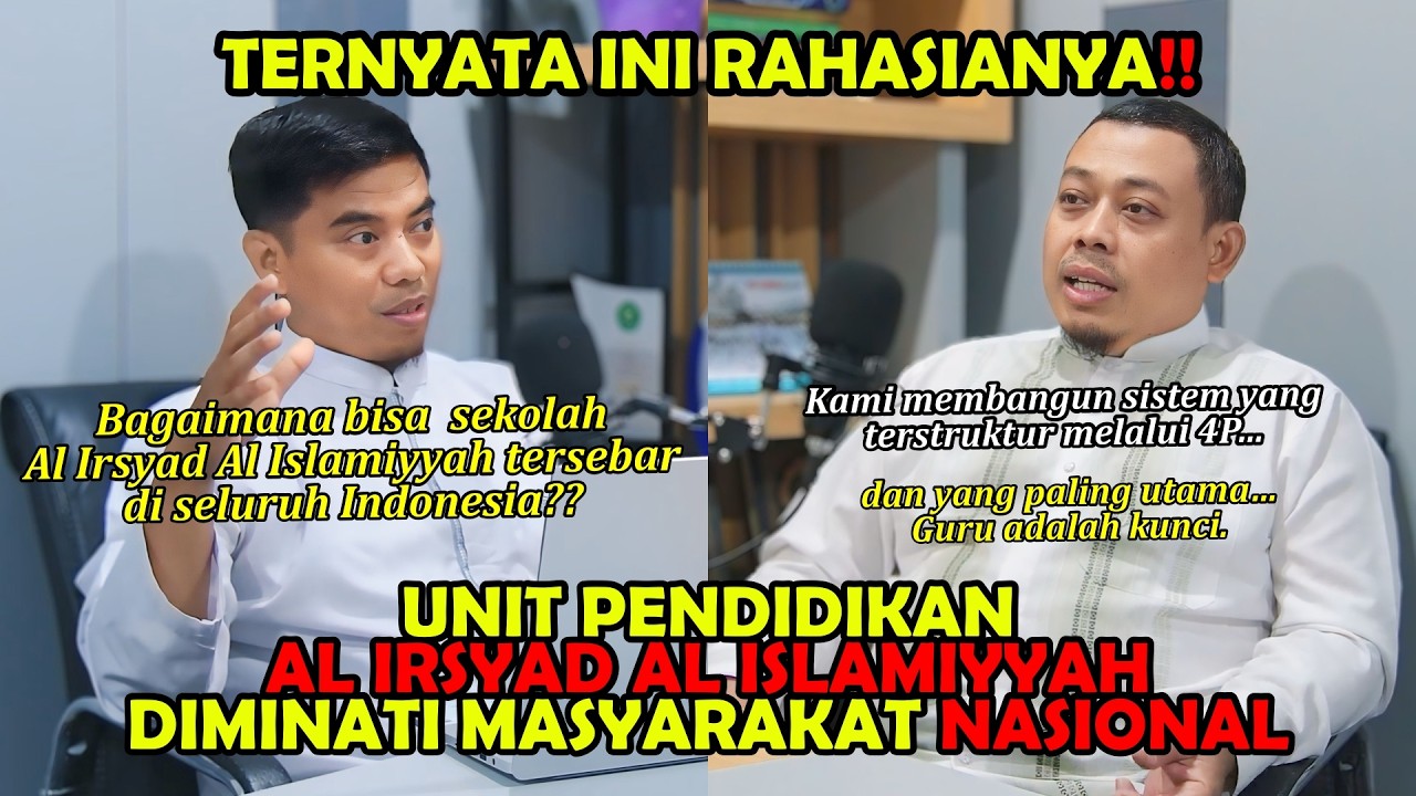 TERNYATA INI‼️ KUNCI PESATNYA PENDIDIKAN AL IRSYAD AL ISLAMIYYAH INDONESIA | AL USTADZ WATTA’LIM #2