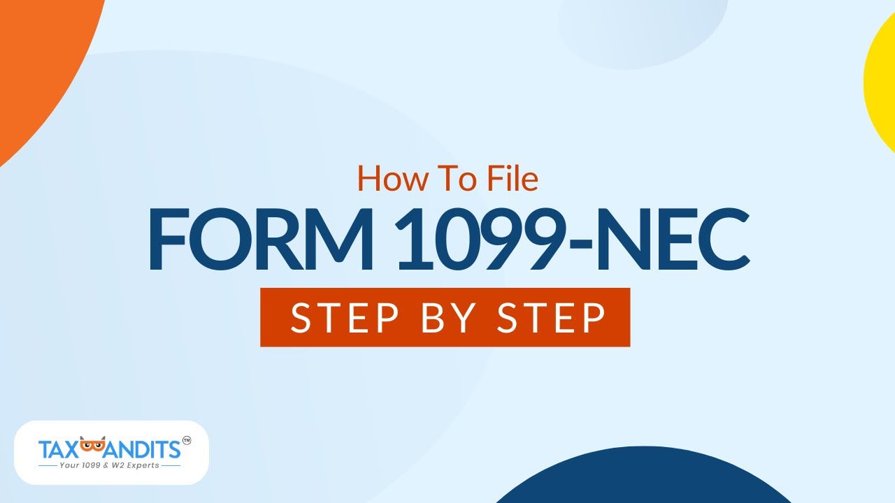 How to File Form 1099-NEC with TaxBandits