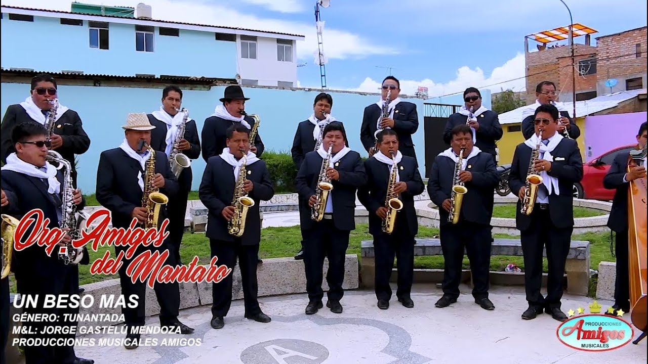 ORQ. AMIGOS DEL MANTARO - UN BESO MÁS (TUNANTADA) 