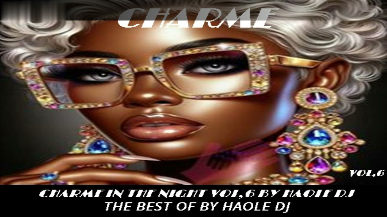 (( CHARME IN THE NIGHT VOL,6 BY HAOLE DJ ))