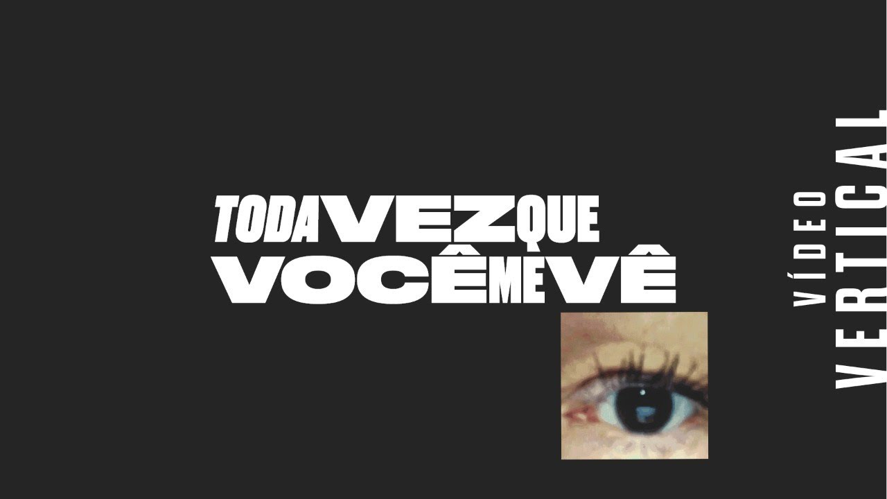 Toda vez que voc&ecirc; me v&ecirc; - Palavrantiga [LYRIC VIDEO - MOBILE]