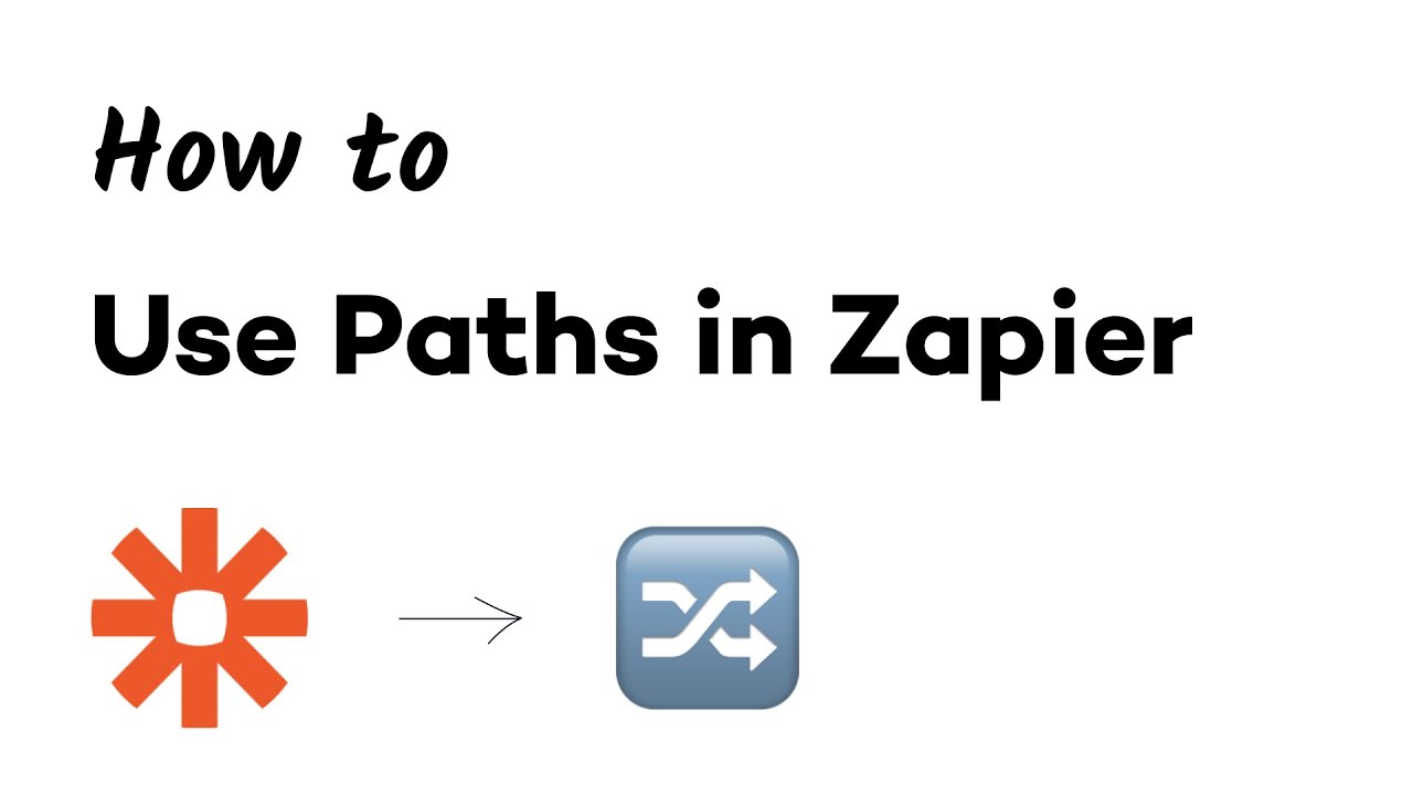 Как использовать пути в Zapier: улучшение Zaps с помощью условной логики