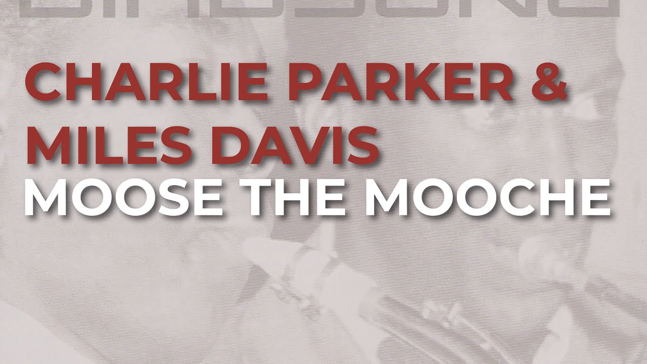 Charlie Parker - Moose The Mooche (Official Audio)