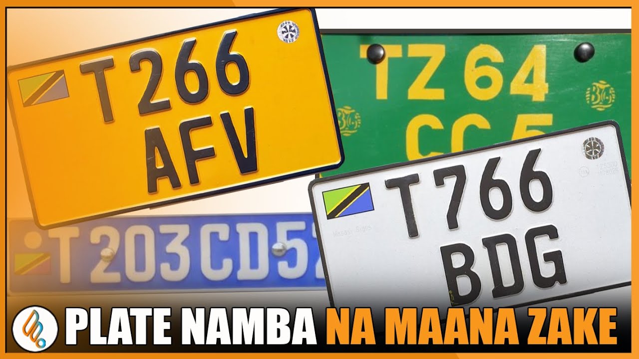 ZIFAHAMU Plate Namba za Tanzania Maana na Matumizi yake