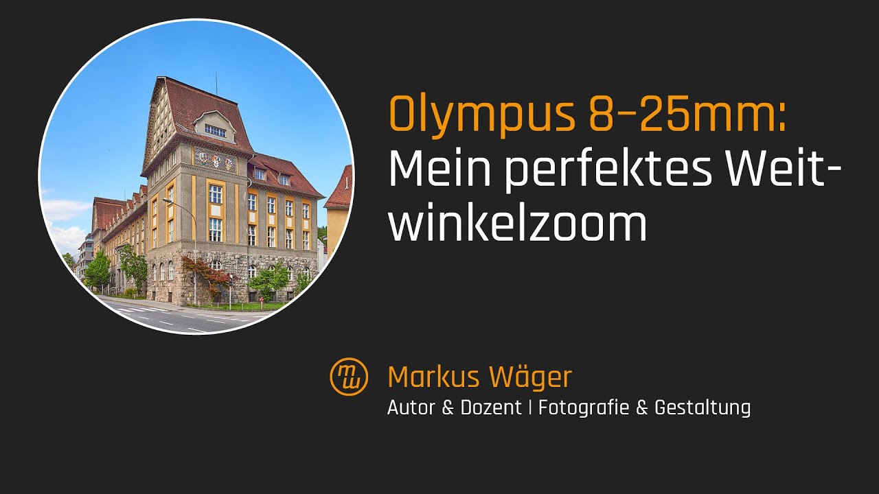 Olympus 8–25mm ƒ4 – mein perfektes Weitwinkelzoom