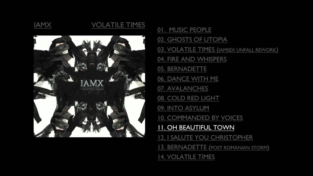 IAMX - Oh Beautiful Town