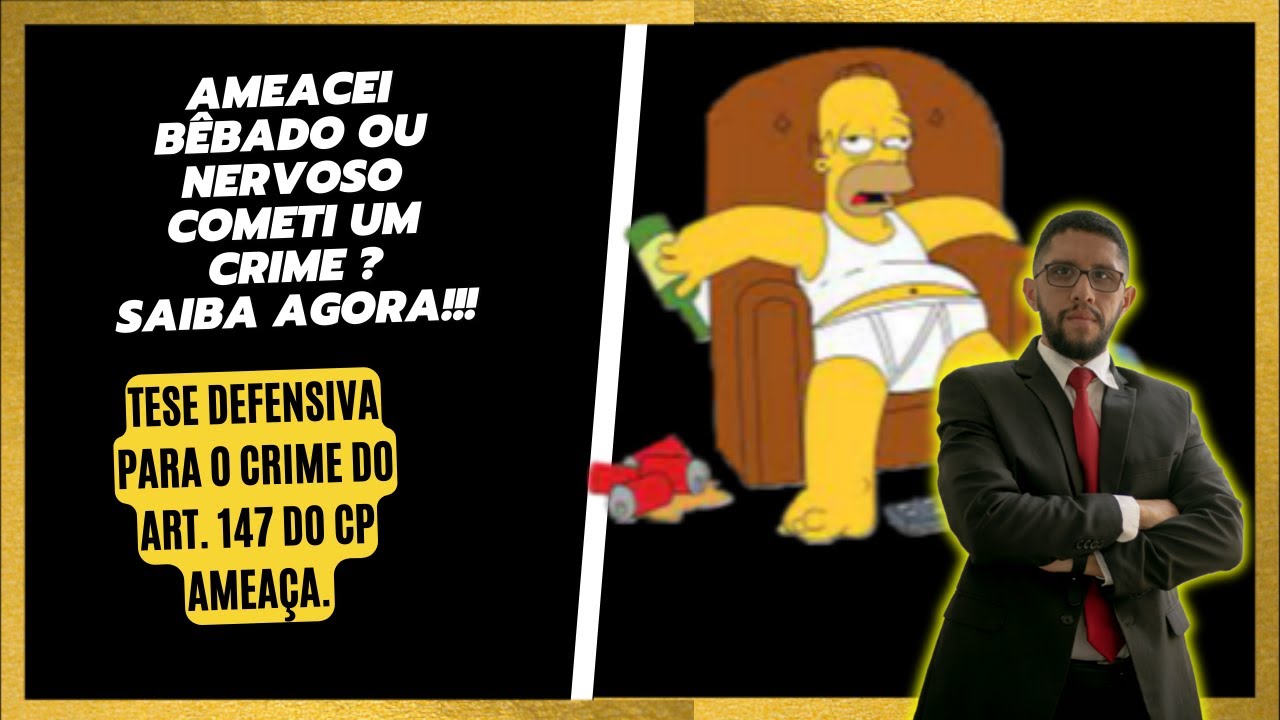 TESE DE DEFESA – CRIME DE AMEAÇA – ARTIGO 147 DO CODIGO PENAL