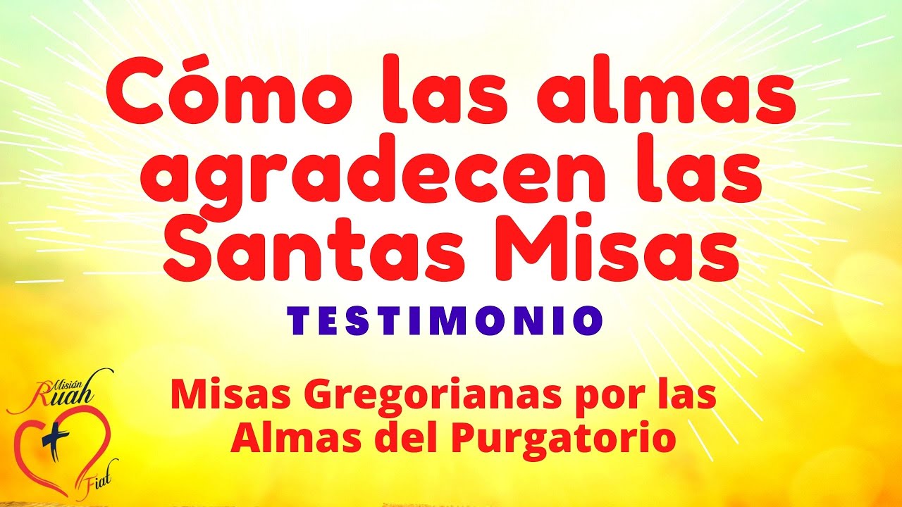 Cómo las almas agradecen las Santas Misas Gregorianas | Misión Ruah