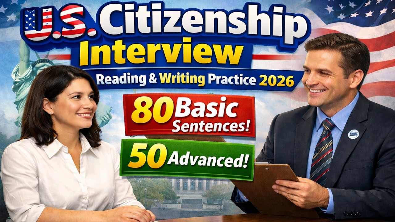 🎯 U.S. Citizenship Interview Reading & Writing Practice 2026 (80 Basic Sentences + 50 Advanced)