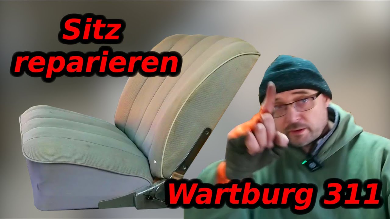 Wartburg 311 - Sitzlehne reparieren