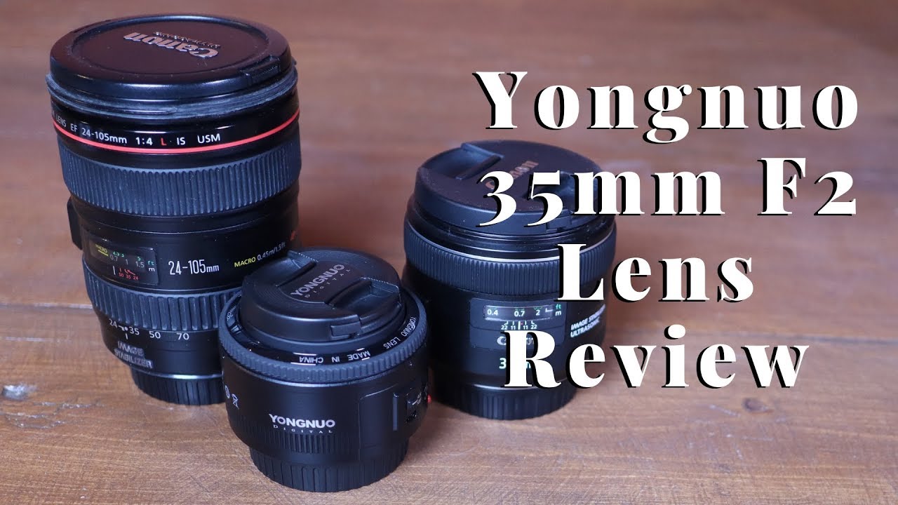 Yongnuo 35mm F2 Lens Review and Canon 35mm F2 Comparison