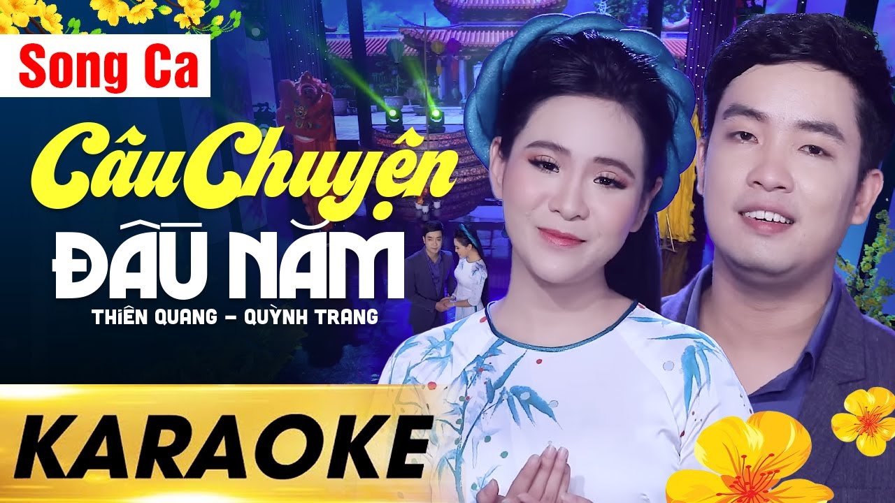 Karaoke CÂU CHUYỆN ĐẦU NĂM - Song Ca | Thiên Quang ft Quỳnh Trang