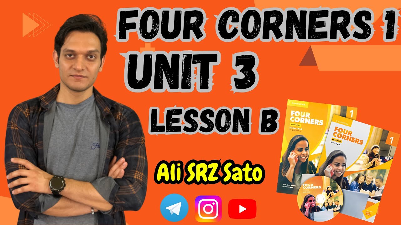 آموزش زبان انگلیسی ادامه کتاب فورکرنرز ۱ (Unit 3 lesson B) Four corners 1