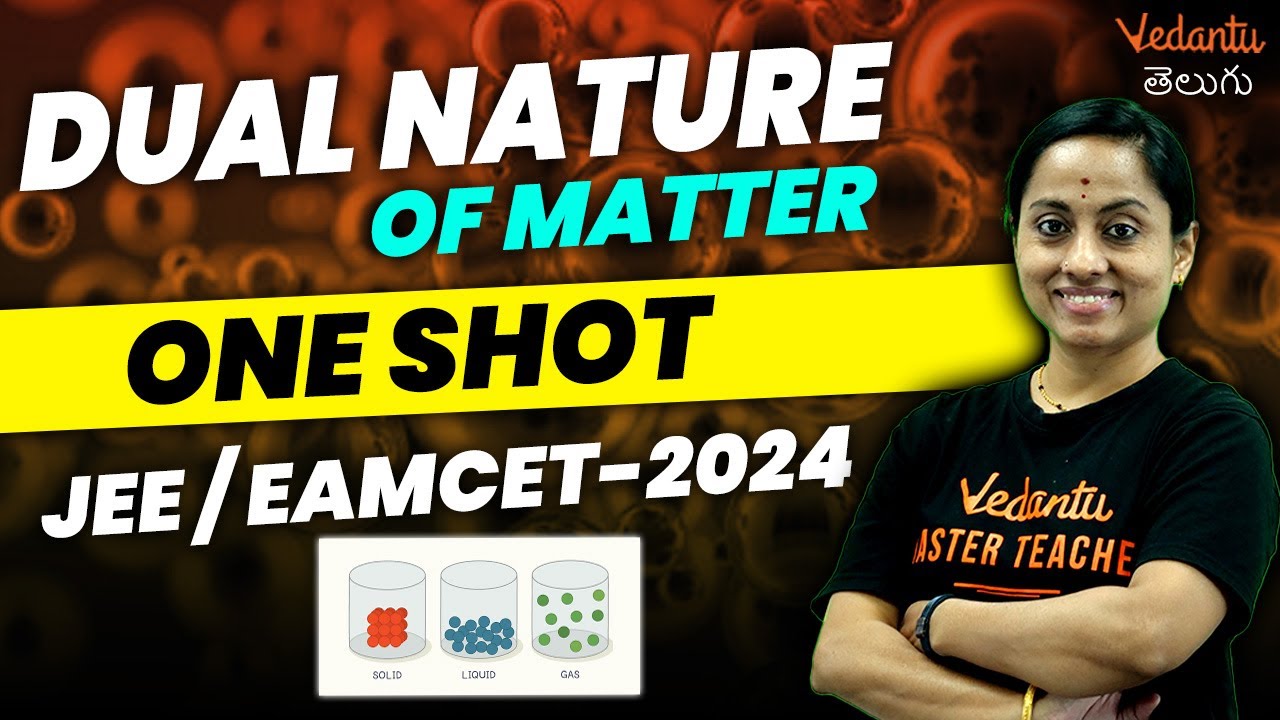 Dual Nature Of Matter One shot | Class 12 Chapter 11 | Vedantu Telugu | JEE 2024 | EAMCET 2024 KRD