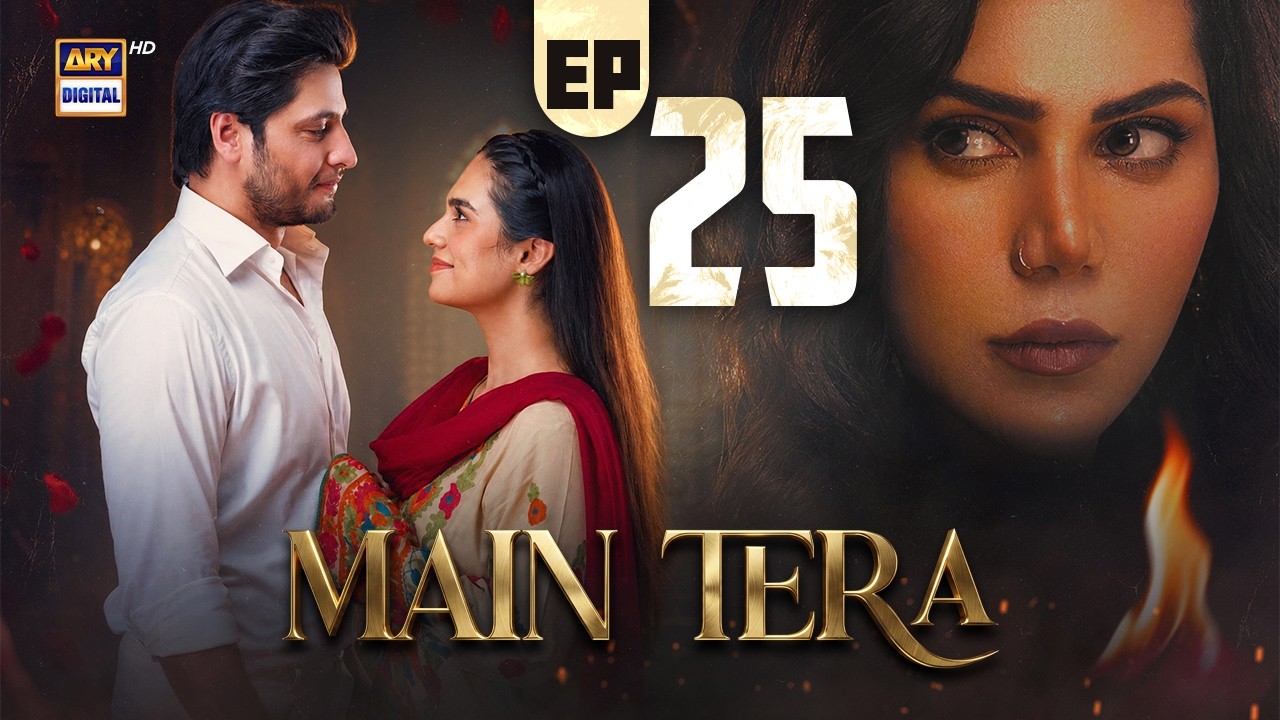 Main Tera Episode 25 | 25 August 2026 | Yusra Irfan | Arez Ahmed | Ghana Ali | ENG SUB | ARY Digital
