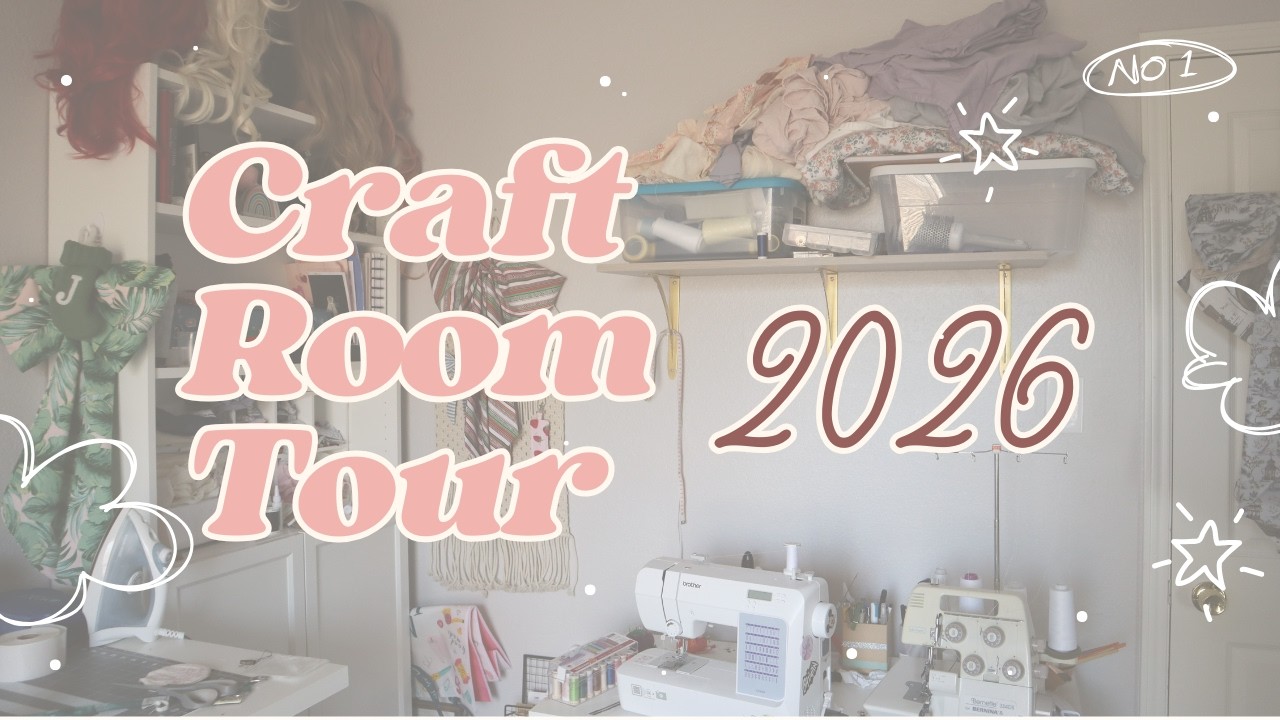 SEWING/CRAFT ROOM TOUR 2026