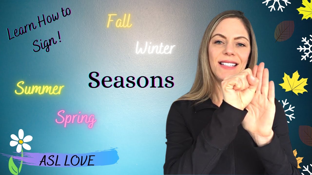 How to Sign - SEASONS - Sign Language - ASL