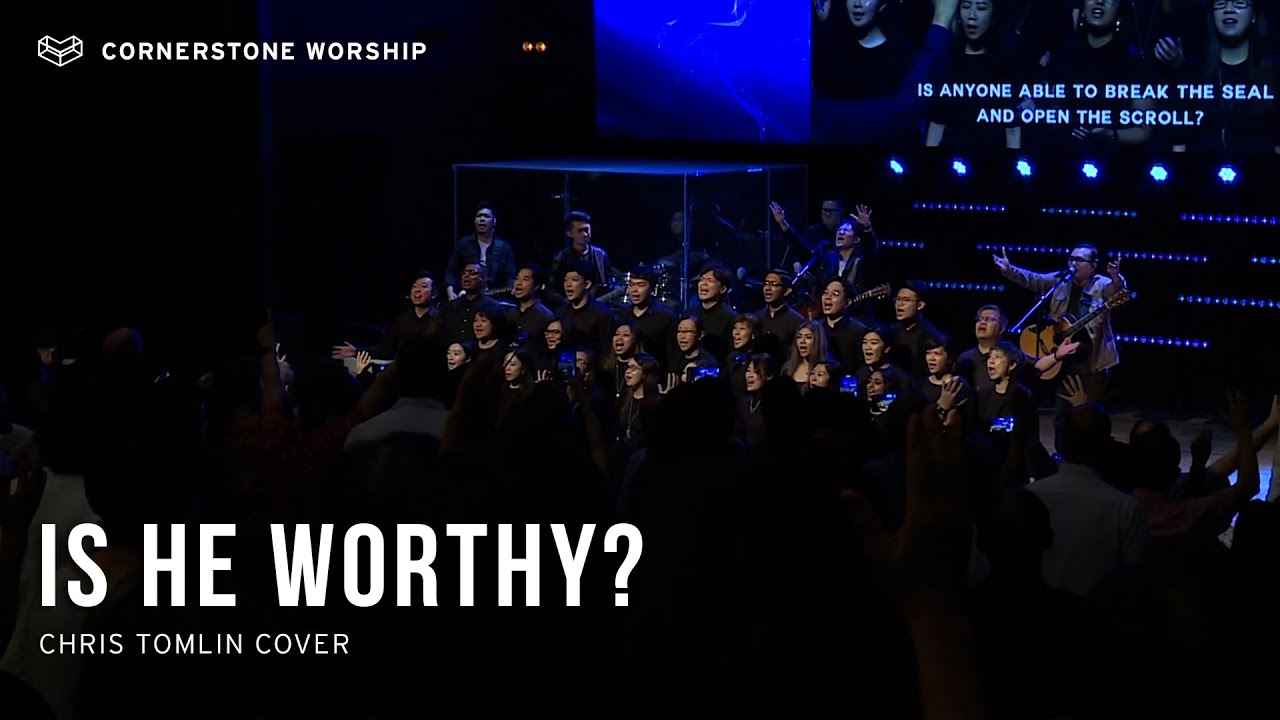 Is He Worthy (Chris Tomlin) - Andrew Yeo | Cornerstone Worship