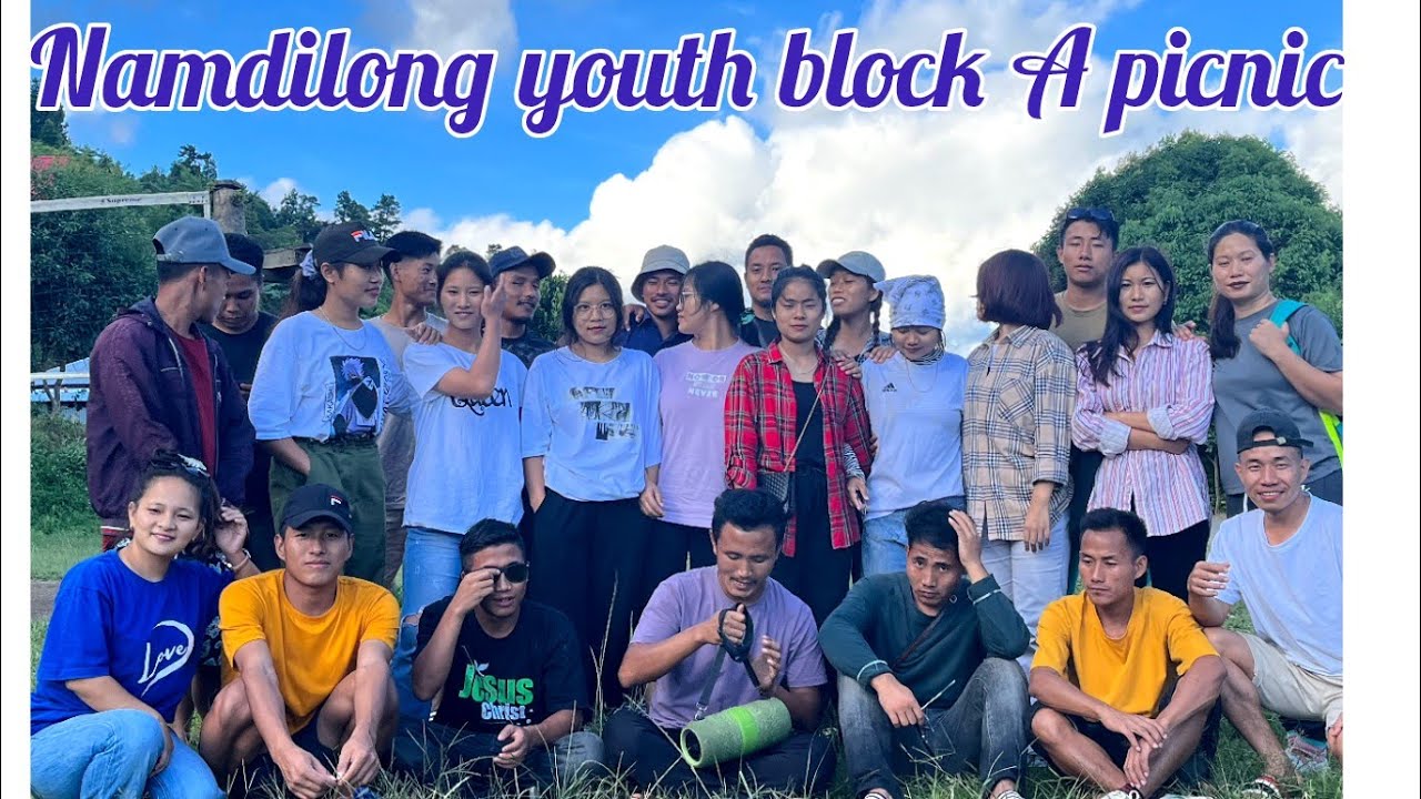 Namdilong youth (Block A) picnic 2022...full of enjoyment and funny peaceful picnic🤗❣