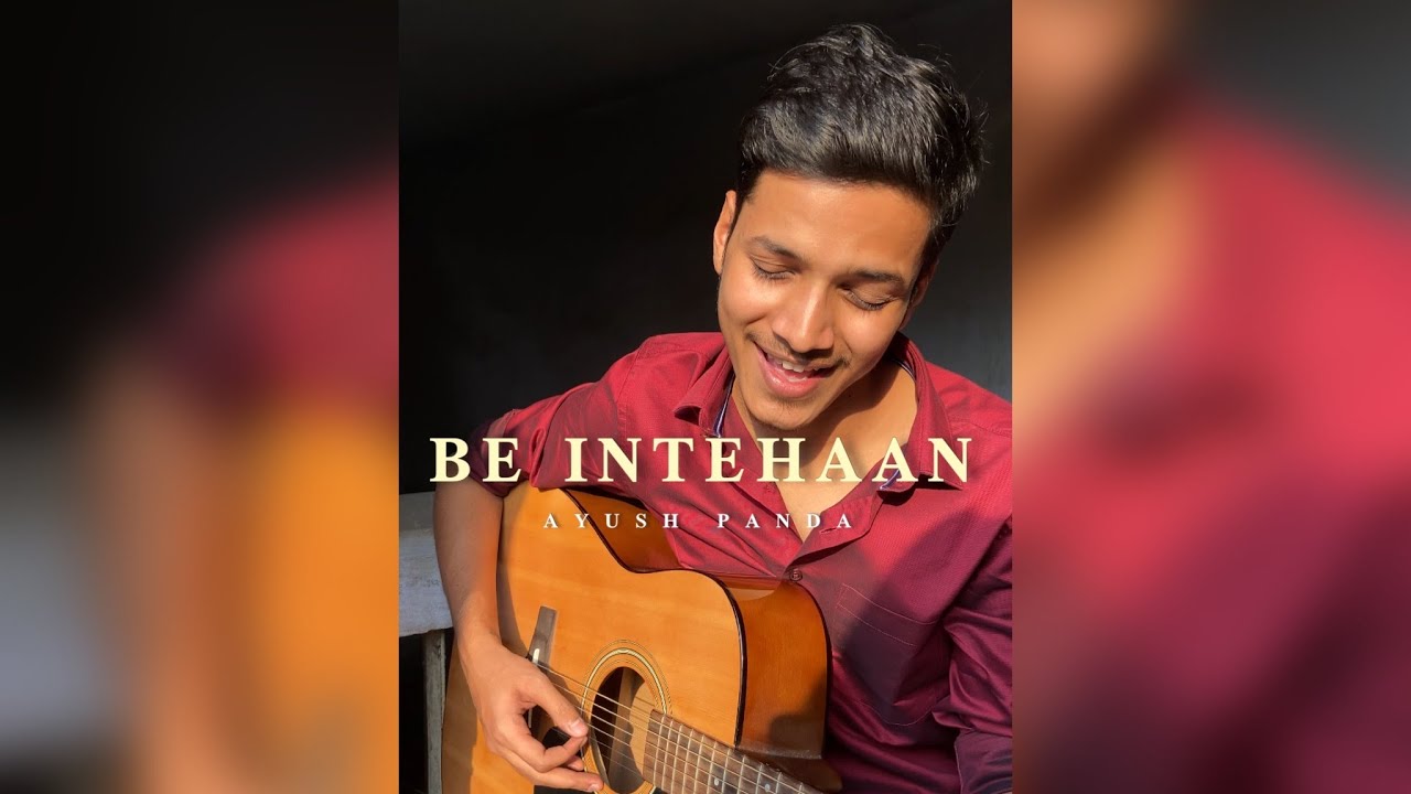 Be Intehaan - Race 2 | Atif Aslam | Cover by Ayush Panda