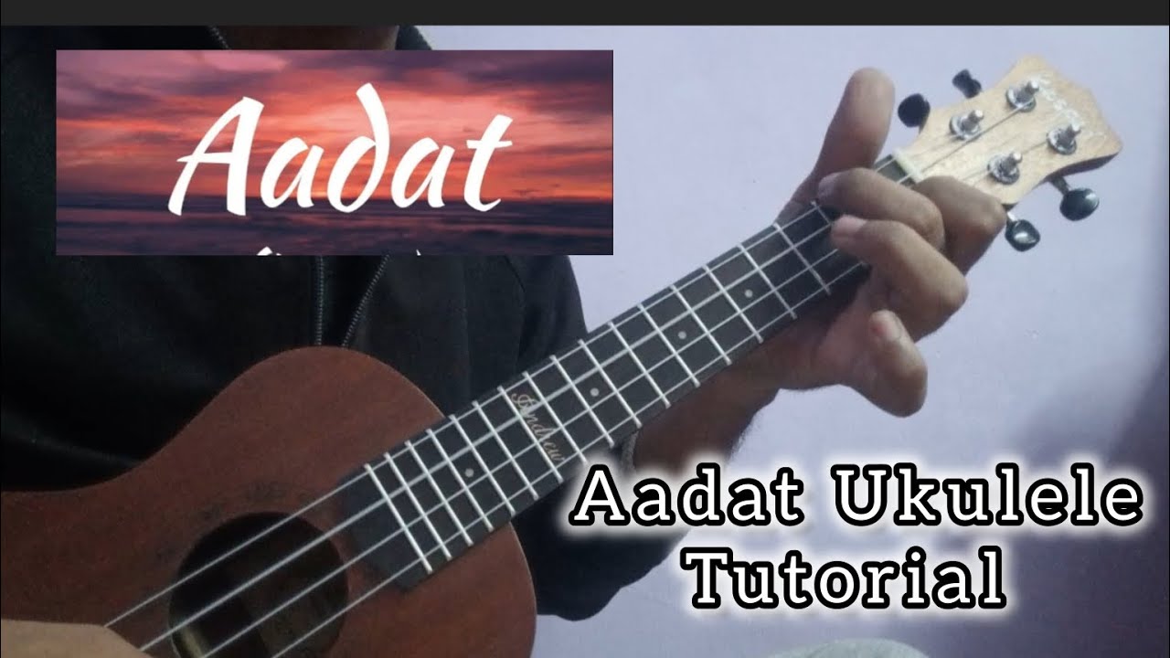 Aadat | Atif aslam | Ukulele Chords Tutorial