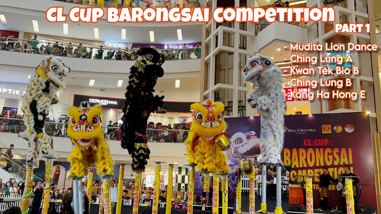 LION DANCE COMPETITION 2025 | CL CUP BARONGSAI COMPETITION 2025 MAL CIPUTRA JAKARTA | KONG HA HONG