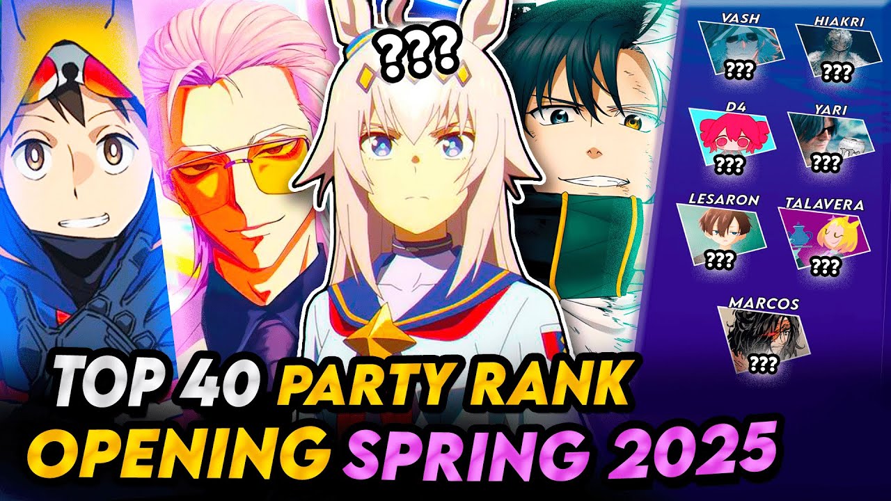 TOP 40 Anime Openings SPRING 2025 🌸 (Party Ranking)