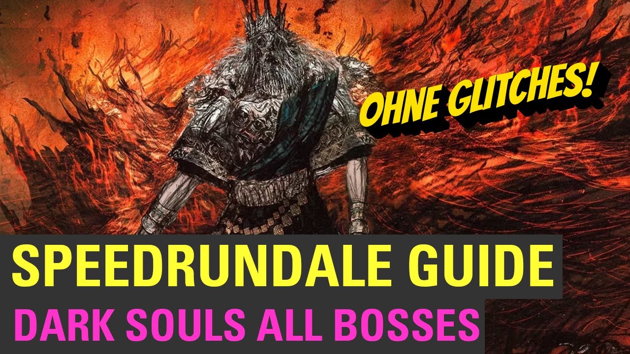 Dark Souls Remastered All Bosses Glitchless Speedrun Guide DEUTSCH