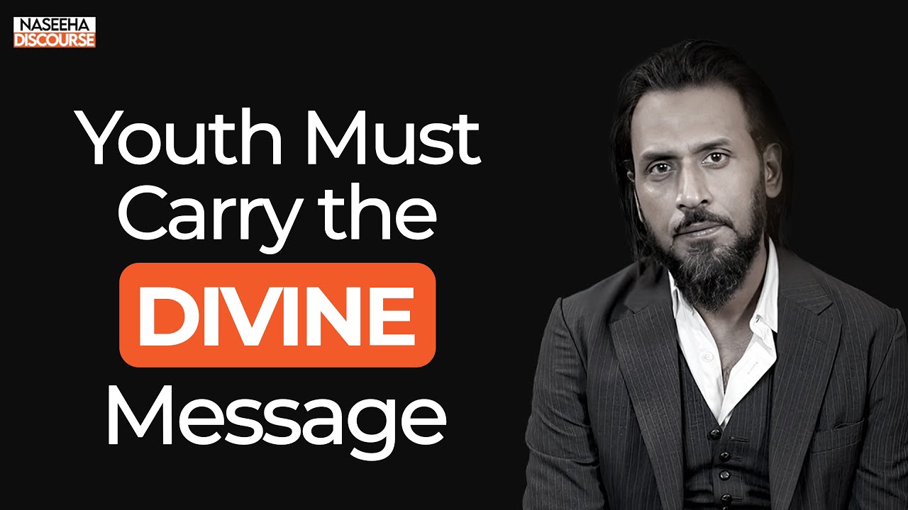 Every Youth Must Carry the Divine Message — Sahil Adeem (Full Episode) | Naseeha Discourse