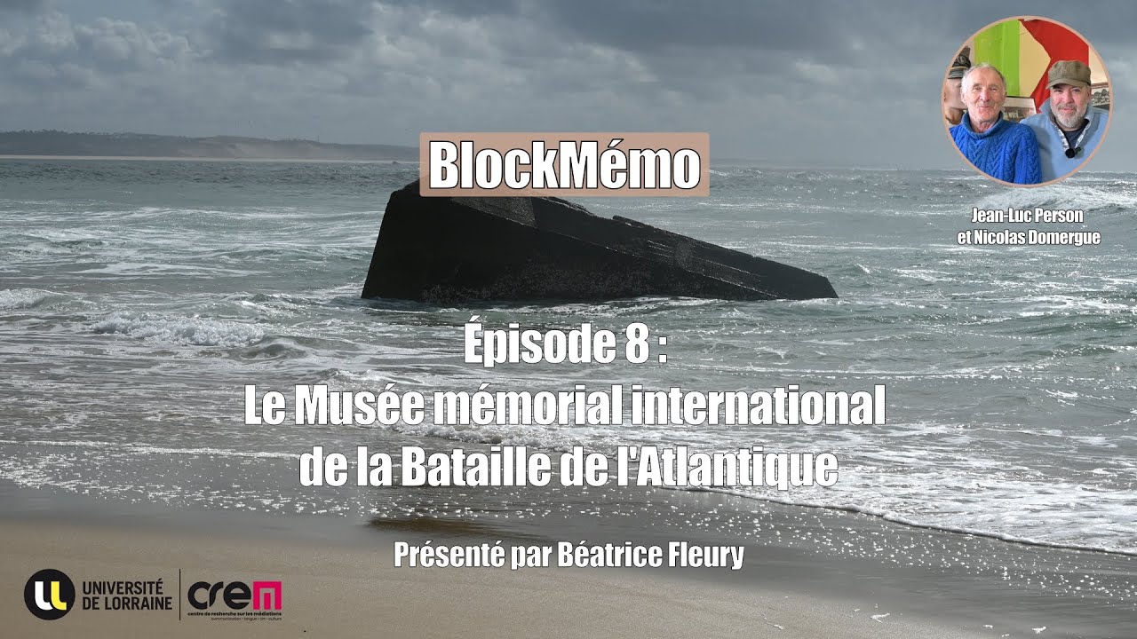 BlockMémo|Épisode 8 : Le Musée mémorial internationale de la Bataille de l’Atlantique