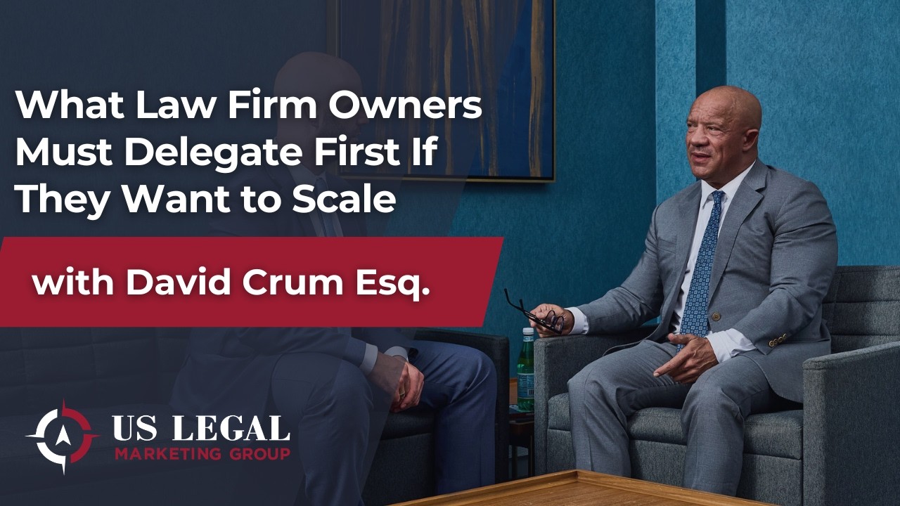 What Law Firm Owners Must Delegate First If They Want To Scale