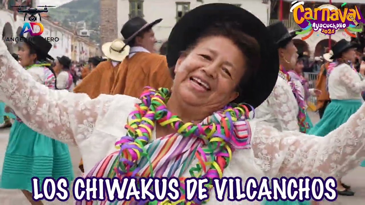 LA COMPARSA LOS CHIWAKUS DE VILCANCHOS #Ayacucho #Carnaval
