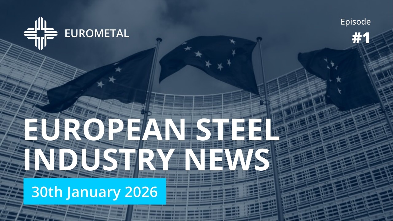European Steel Industry News - Weekly Podcast - January 30, 2026