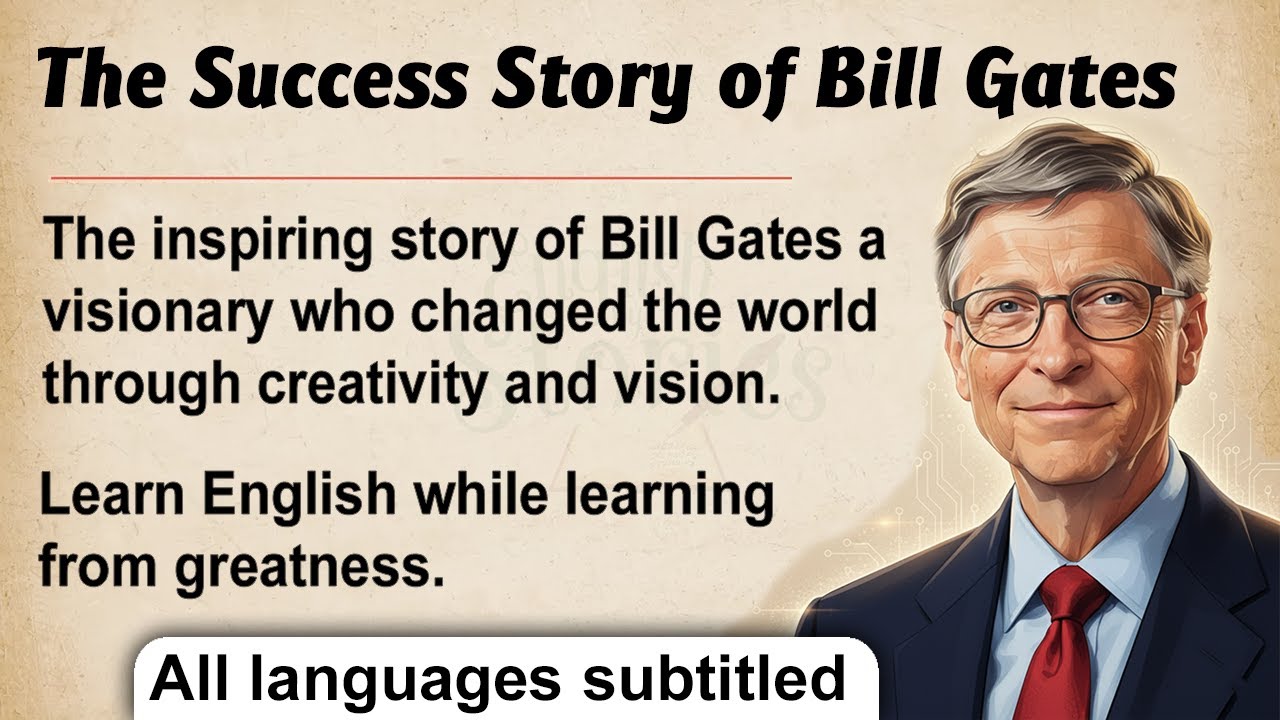 The Inspiring Journey of Bill Gates || Master English Through Story Level 3🔥 || Listening Practice