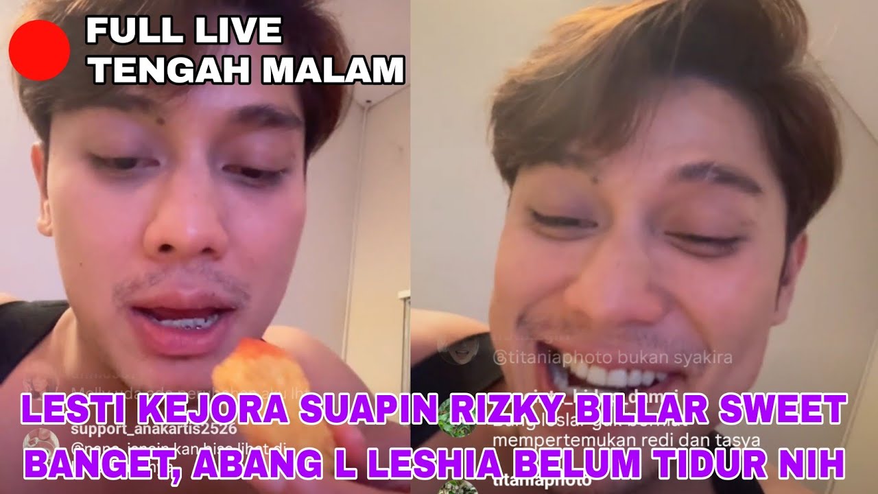 LIVE FULL PART TERAKHIR, LESTI KEJORA SUAPIN RIZKY BILAR SWEETNYA, ABANG L LESHIA BELUM MAU TIDUR