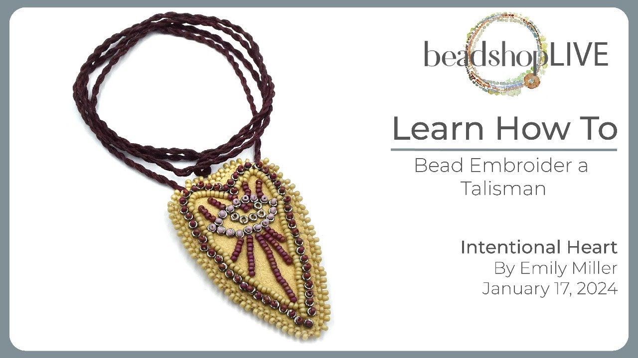 Beadshop LIVE: Bead Embroider a Talisman