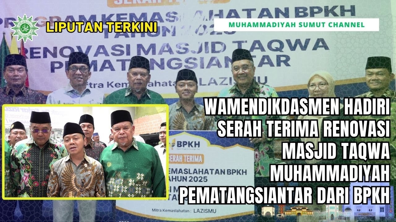 [LIPUTAN TERKINI] WAMENDIKDASMEN HADIRI SERAH TERIMA RENOVASI MASJID TAQWA PEMATANGSIANTAR DARI BPKH