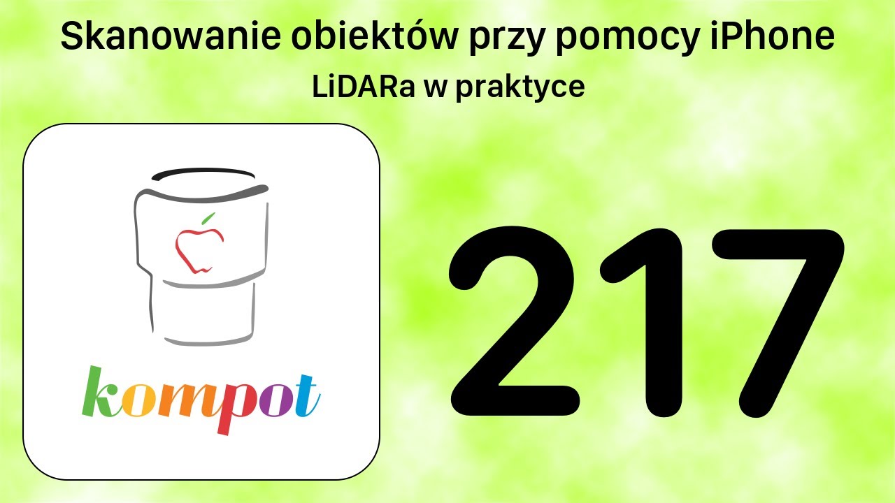 217 Skanowanie obiektów przy pomocy iPhone czyli LiDARa w praktyce