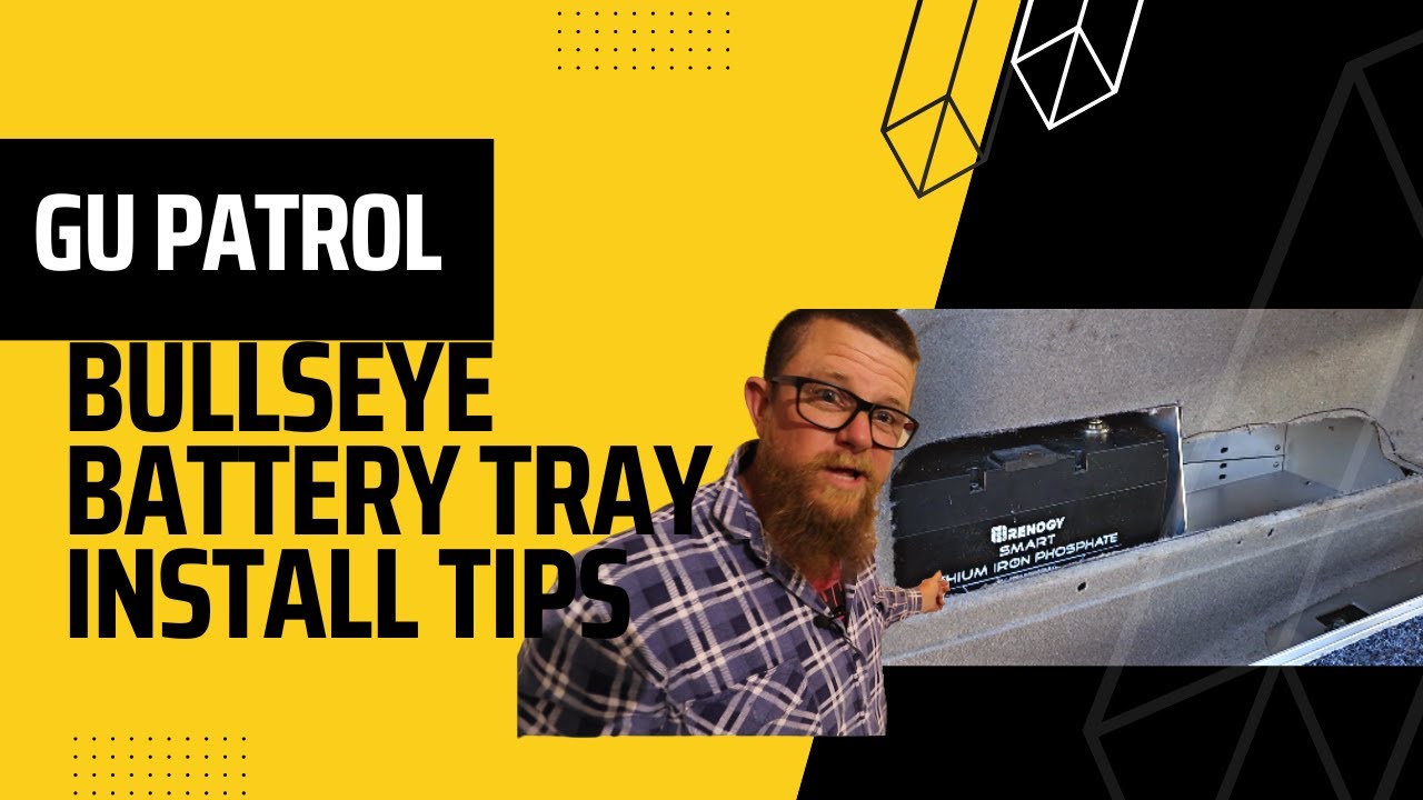 GU PATROL | Bullseye Products Rear Battery Tray Install Tips