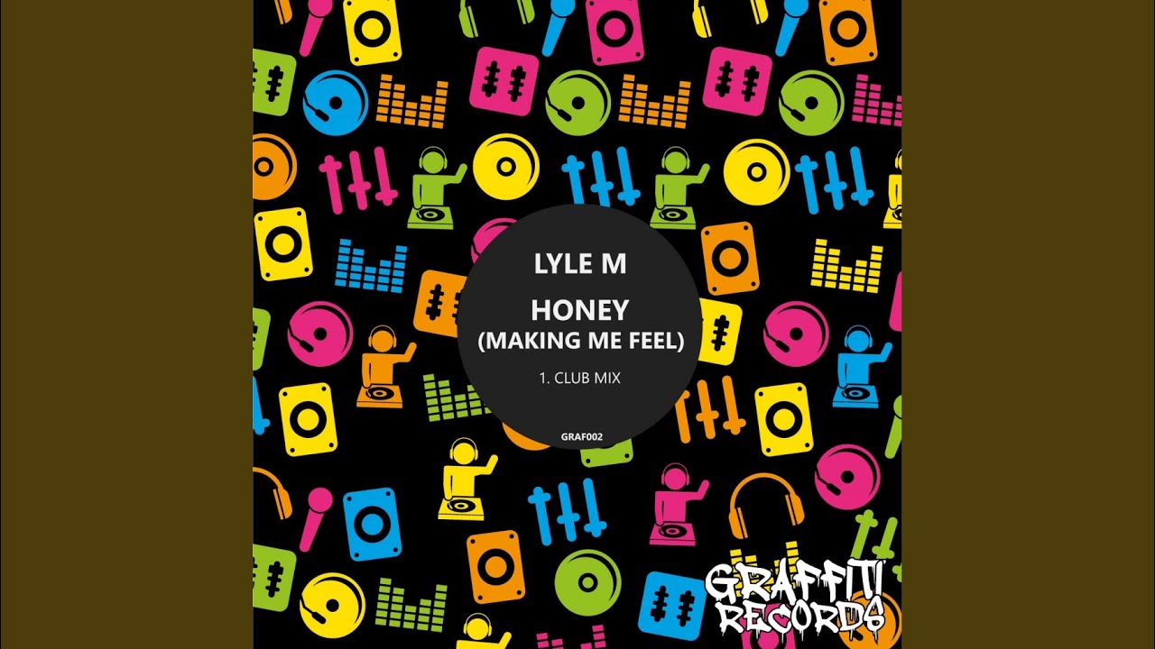 Honey (Making Me Feel) (Club Mix)
