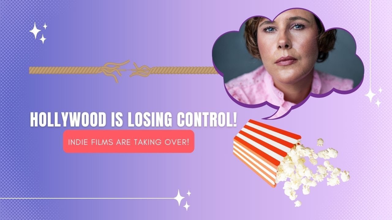Hollywood is Losing Control! How Indie Films Are Taking Over (2025 Update)