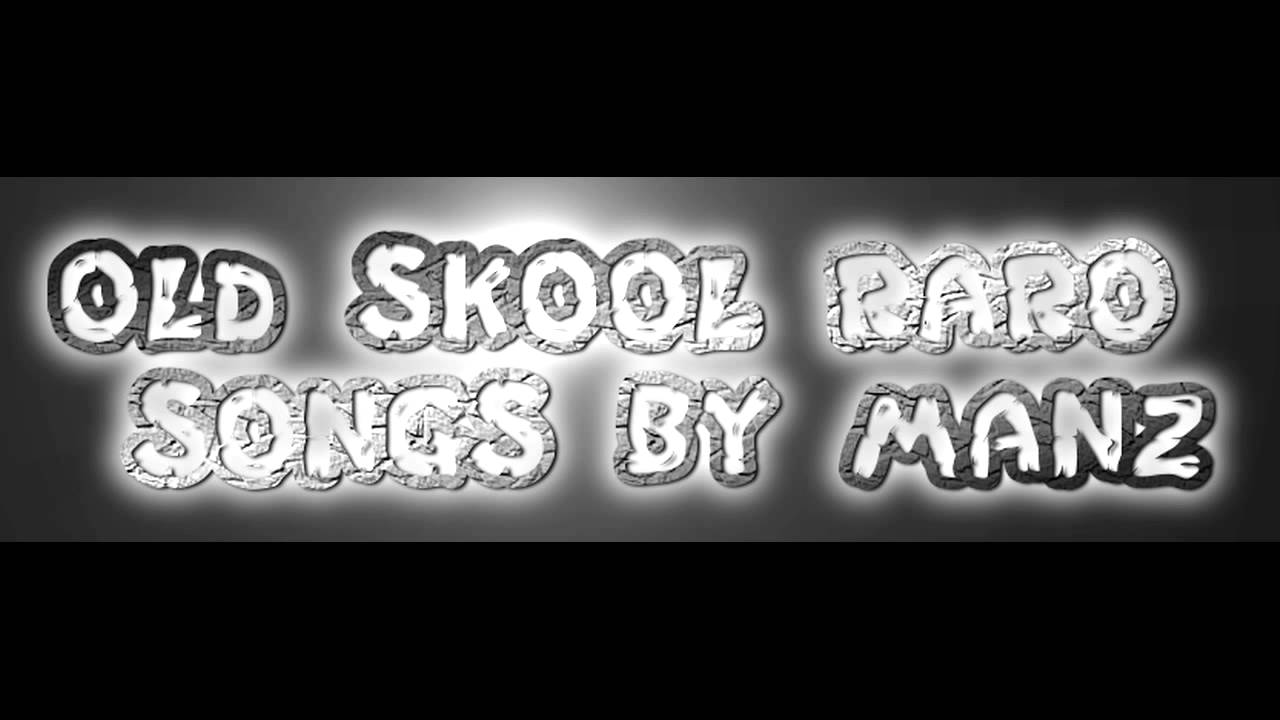 oLd sKool RaRo SoNgS By MaNz