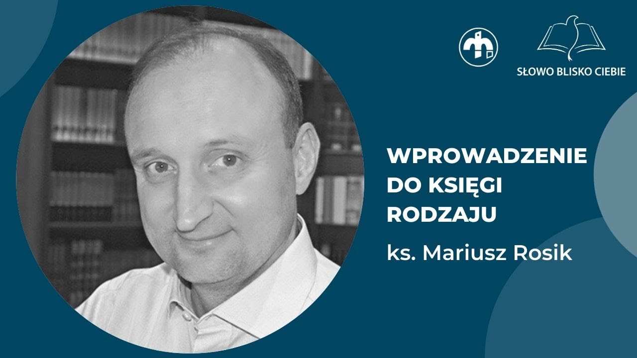 ks.Mariusz Rosik - Wprowadzenie do Księgi Rodzaju
