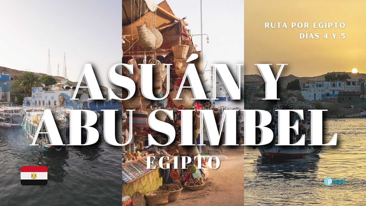 Viajar a Egipto | Asuán, pueblo nubio y Abu Simbel