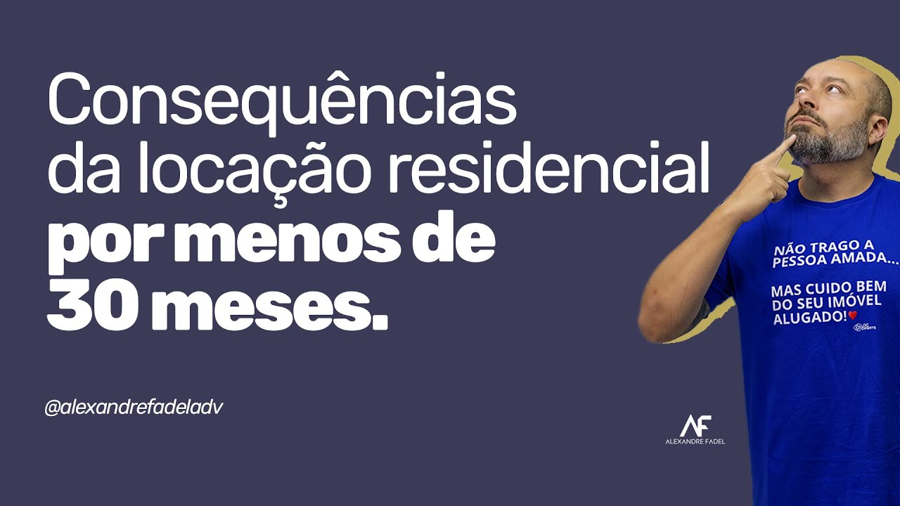 [AULÃO] Consequências da locação residencial por menos de 30 meses