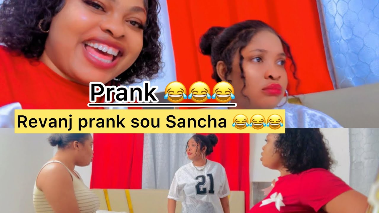 Vinn Gade jan mwen prank Sancha 😂li kriye( revanj prank) sou Sancha 
