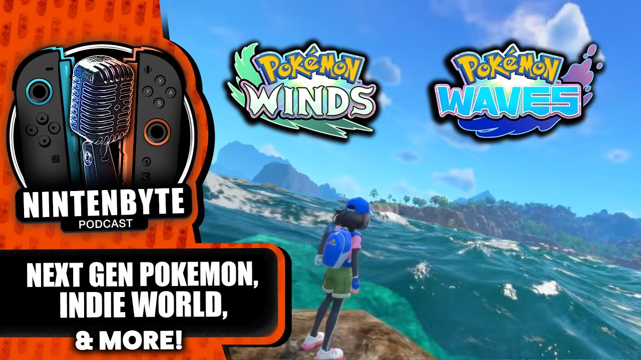 Wait... Pokémon Winds & Waves Looks... Impressive!? | Nintenbyte Podcast S3, Ep. 43