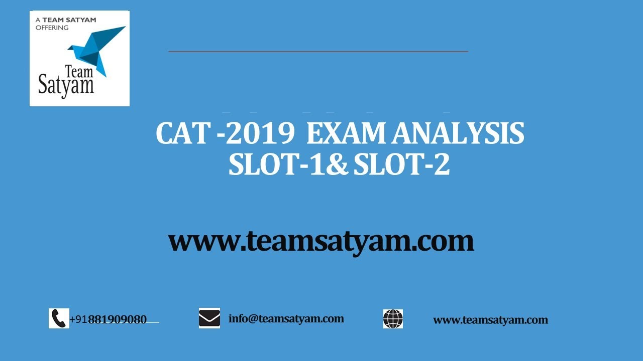 CAT 2019 EXAM ANALYSIS by Team Satyam